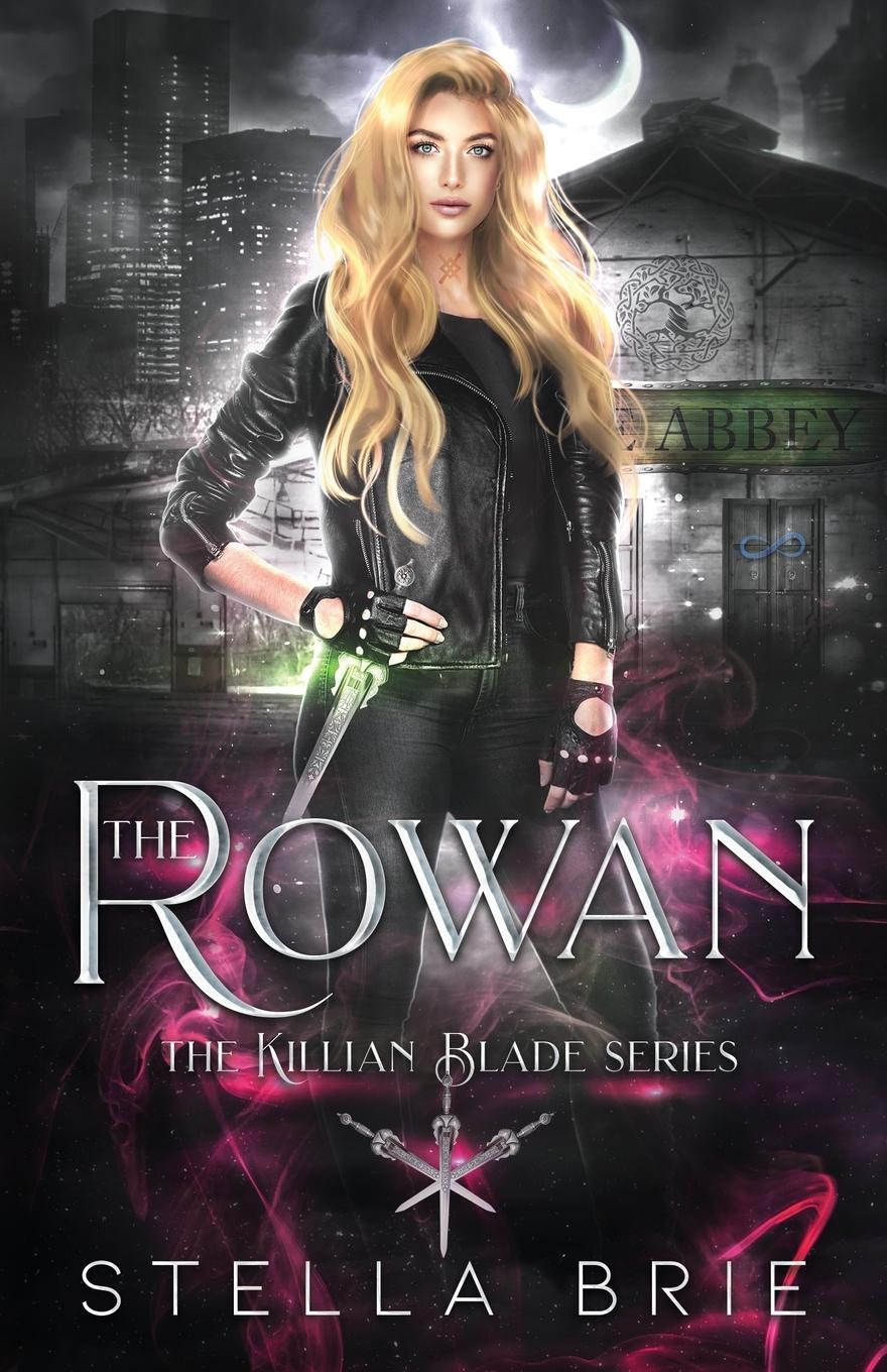 Cover: 9781735771564 | The Rowan | Stella Brie | Taschenbuch | The Killian Blade Series