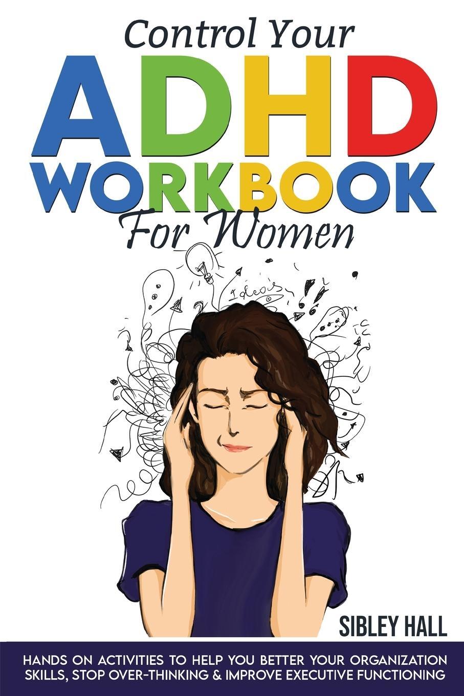 Cover: 9787381255212 | Control Your ADHD Workbook For Women | Sibley Hall | Taschenbuch