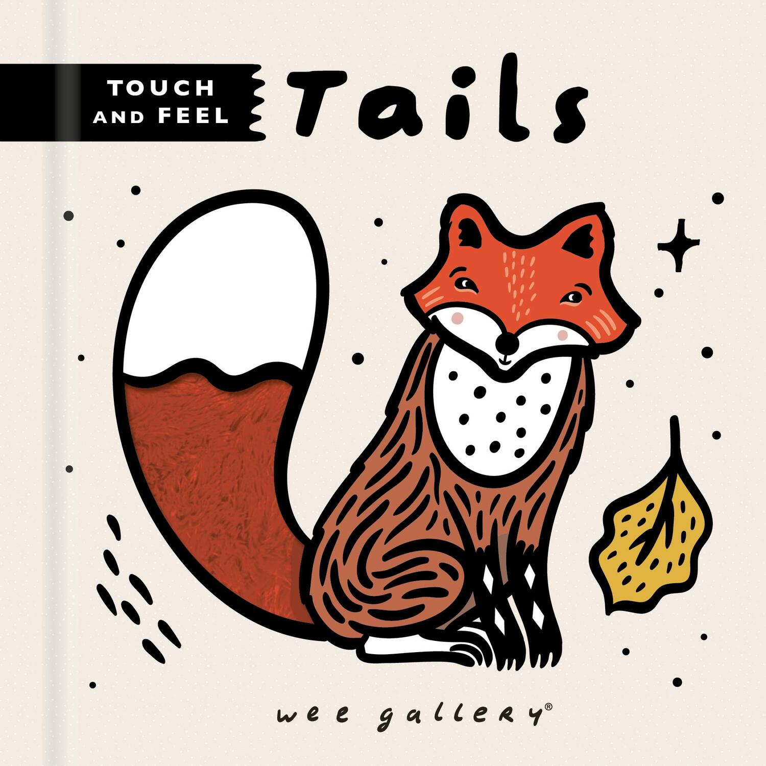 Cover: 9780711275478 | Wee Gallery Touch and Feel: Tails | Surya Sajnani | Buch | Englisch