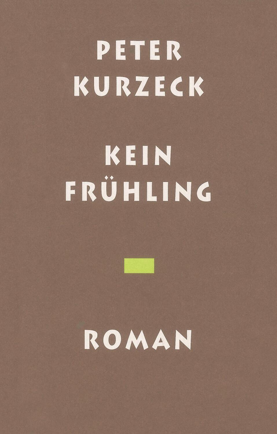 Cover: 9783895616952 | Kein Frühling | Peter Kurzeck | Buch | Deutsch | 2019 | Stroemfeld