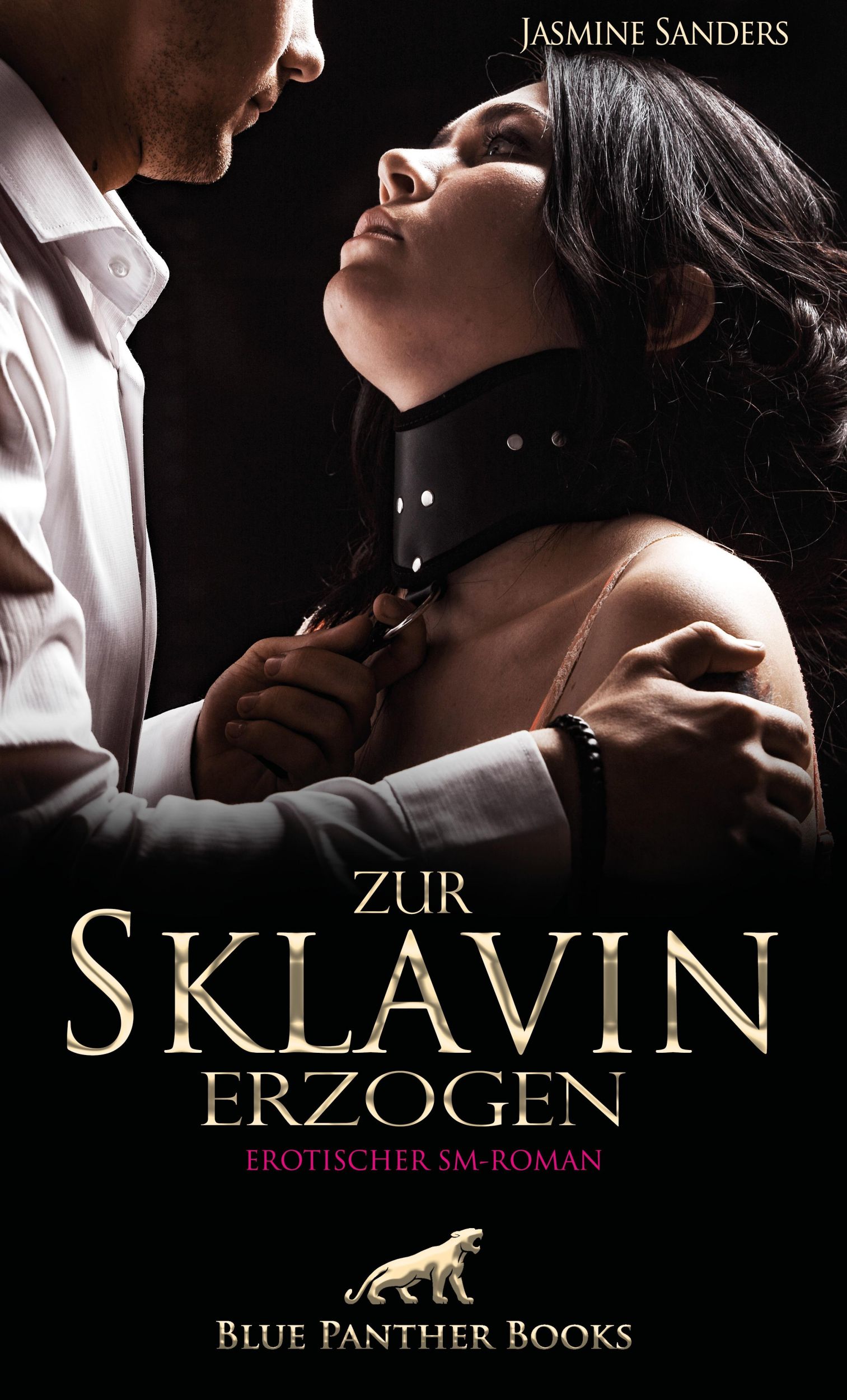 Cover: 9783966415132 | Zur Sklavin erzogen Erotischer SM-Roman | Jasmine Sanders | Buch