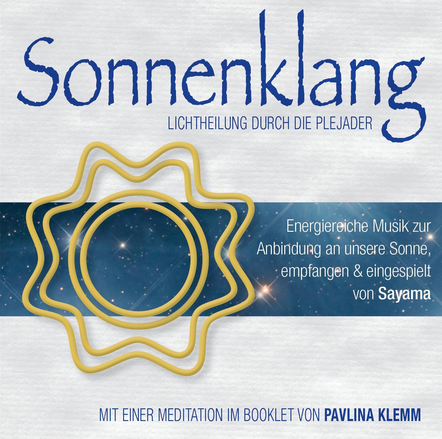 Cover: 9783954475087 | Sonnenklang. Lichtheilung durch die Plejader | Pavlina Klemm | CD