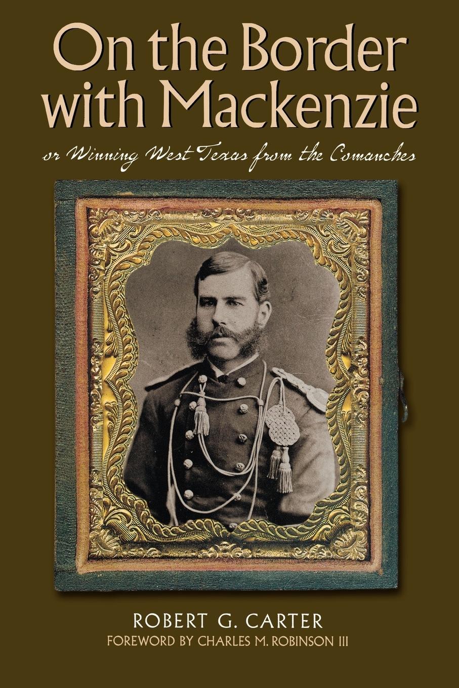 Cover: 9780876112465 | On the Border with MacKenzie; Or Winning West Texas from the Comanches