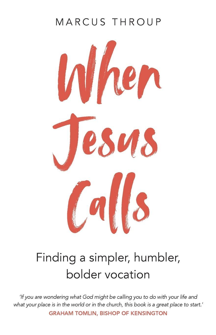 Cover: 9781786224514 | When Jesus Calls | Finding a simpler, humbler, bolder vocation | Buch
