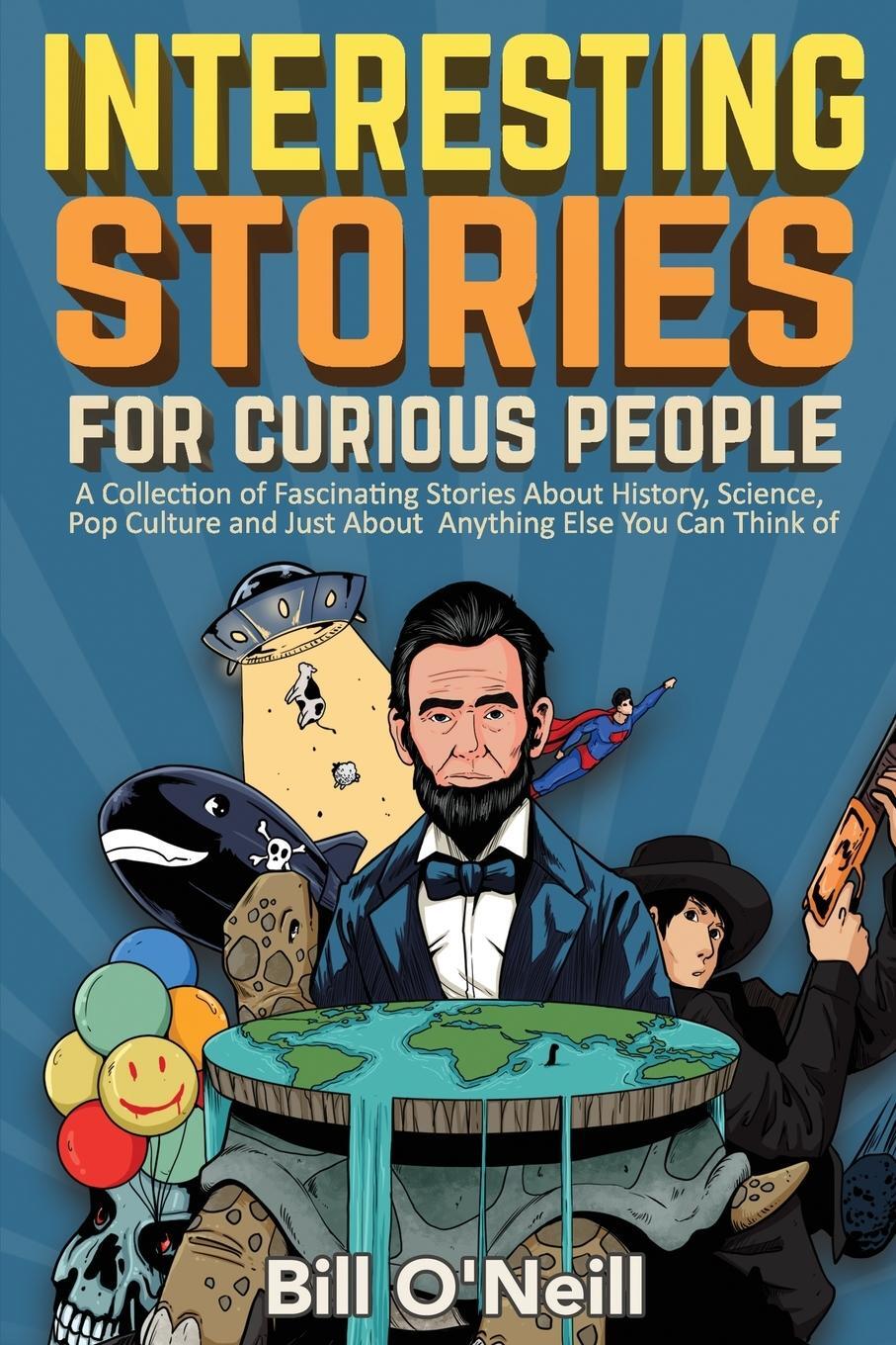 Cover: 9781648450440 | Interesting Stories For Curious People | Bill O'Neill | Taschenbuch