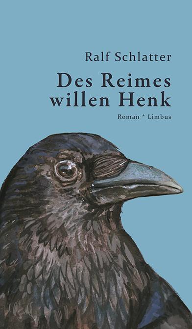 Cover: 9783990392386 | Des Reimes willen Henk | Roman | Ralf Schlatter | Buch | 112 S. | 2023