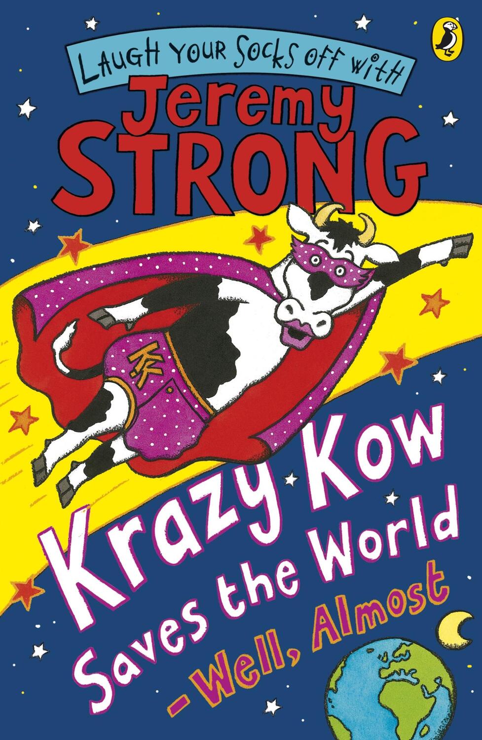 Cover: 9780141322391 | Krazy Kow Saves the World - Well, Almost | Jeremy Strong | Taschenbuch