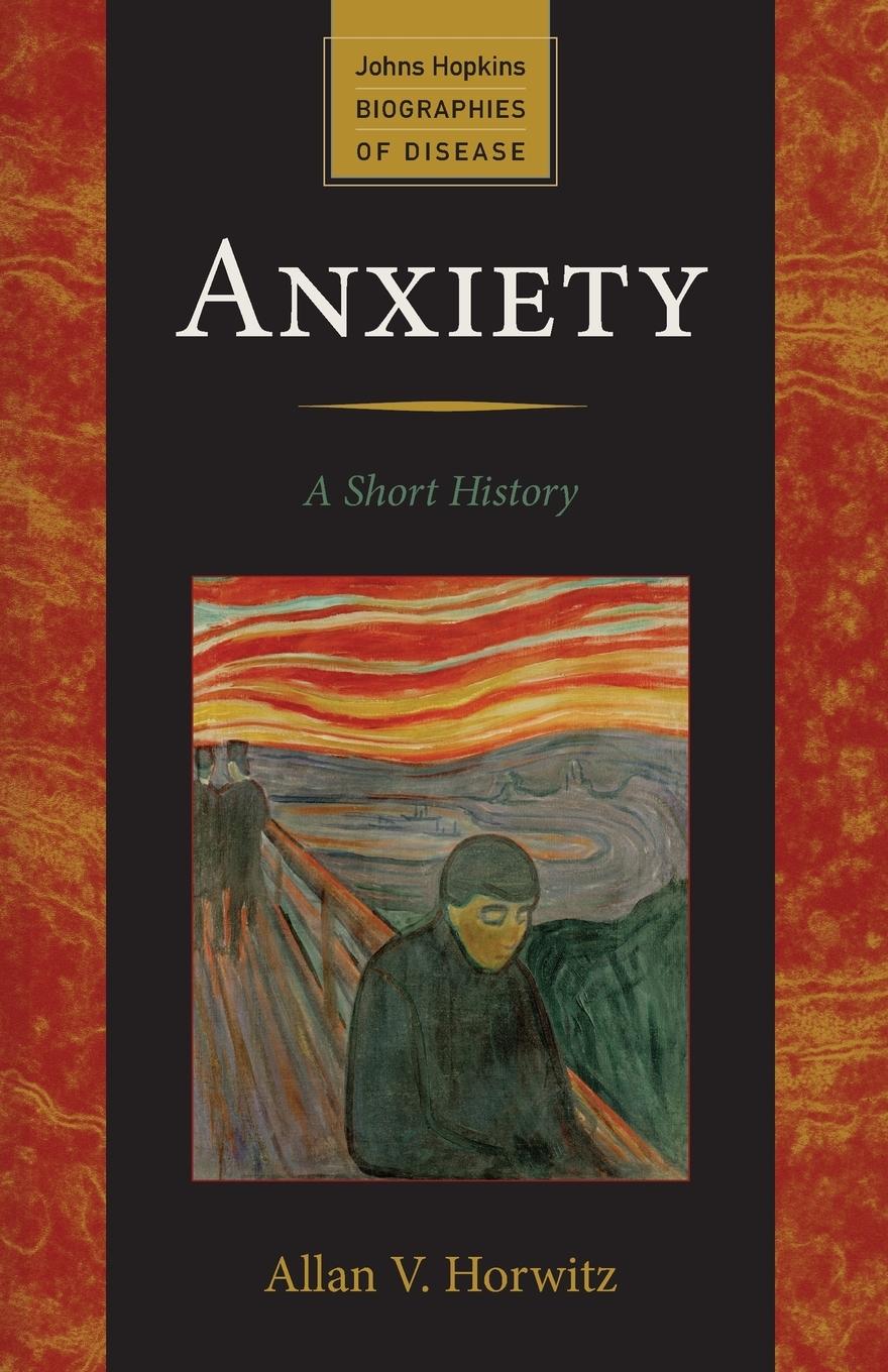 Cover: 9781421410807 | Anxiety | A Short History | Allan V. Horwitz | Taschenbuch | Englisch