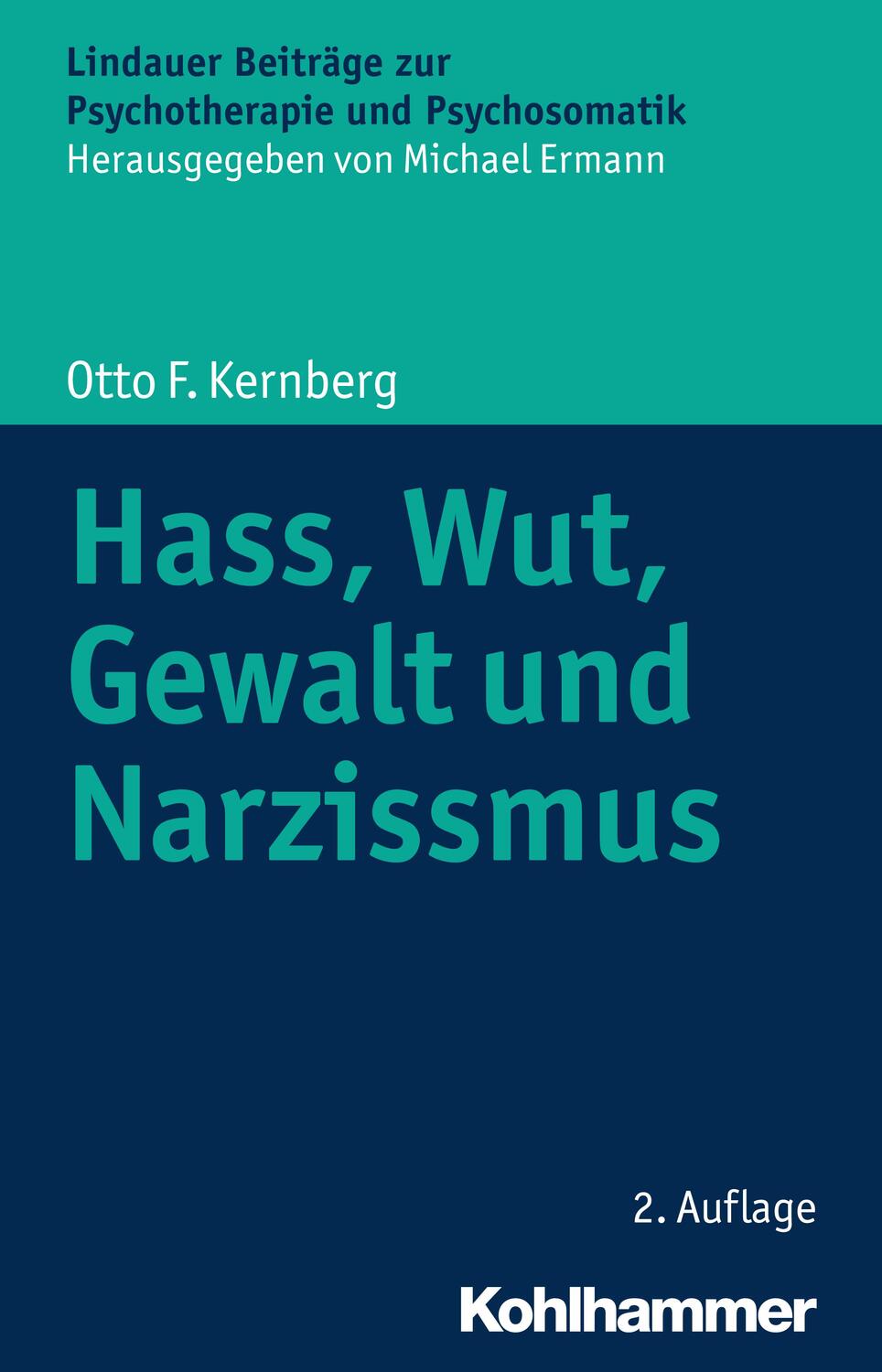 Cover: 9783170297234 | Hass, Wut, Gewalt und Narzissmus | Otto F. Kernberg | Taschenbuch