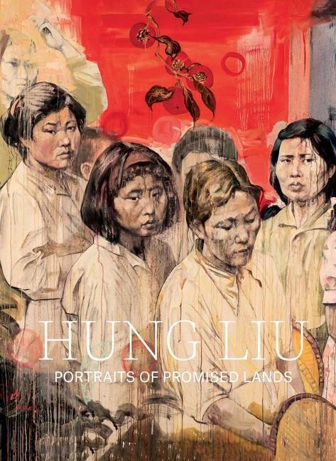 Cover: 9780300257441 | Hung Liu | Portraits of Promised Lands | Dorothy Moss | Buch | 2021