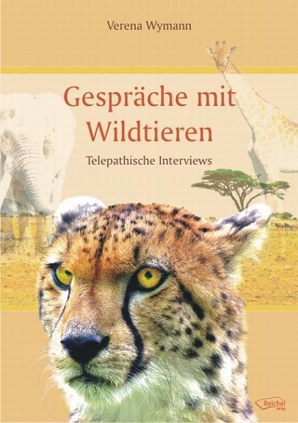 Cover: 9783941435070 | Gespräche mit Wildtieren | Telepathische Interviews | Verena Wymann