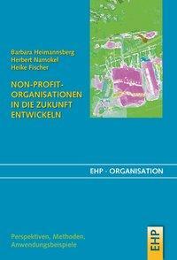 Cover: 9783897970717 | Non-Profit-Organisationen in die Zukunft entwickeln | Heimannsberg