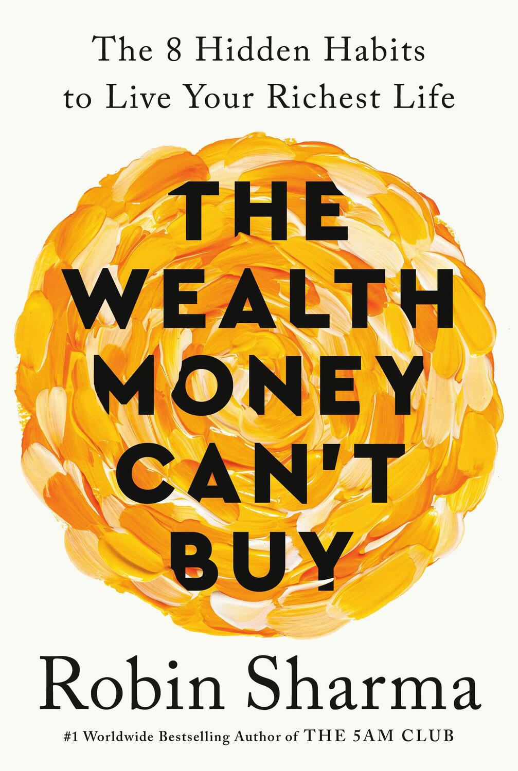 Cover: 9780593798492 | The Wealth Money Can't Buy | Robin Sharma | Buch | Englisch | 2024