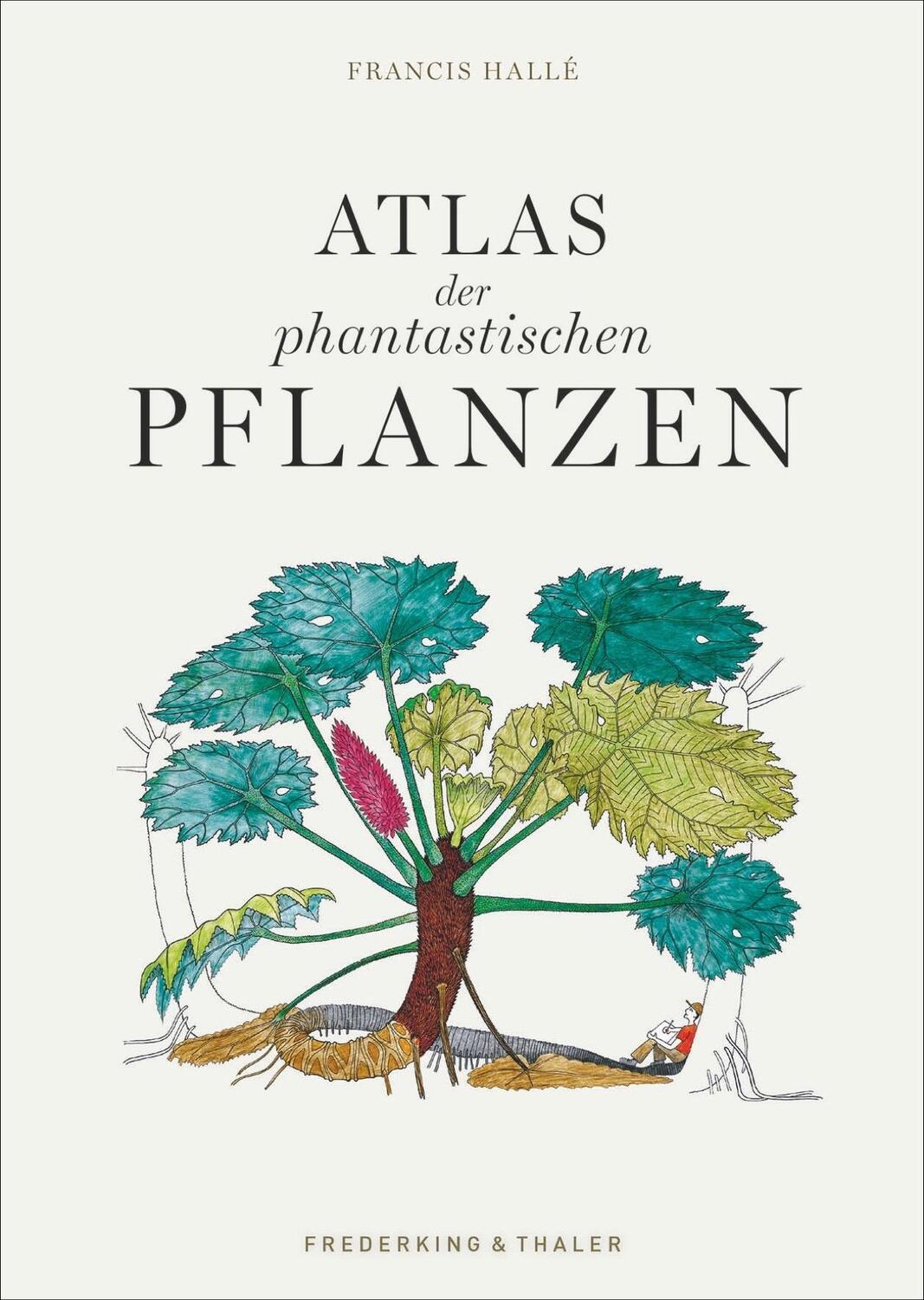 Cover: 9783954162932 | Atlas der phantastischen Pflanzen | Francis Hallé | Buch | Deutsch