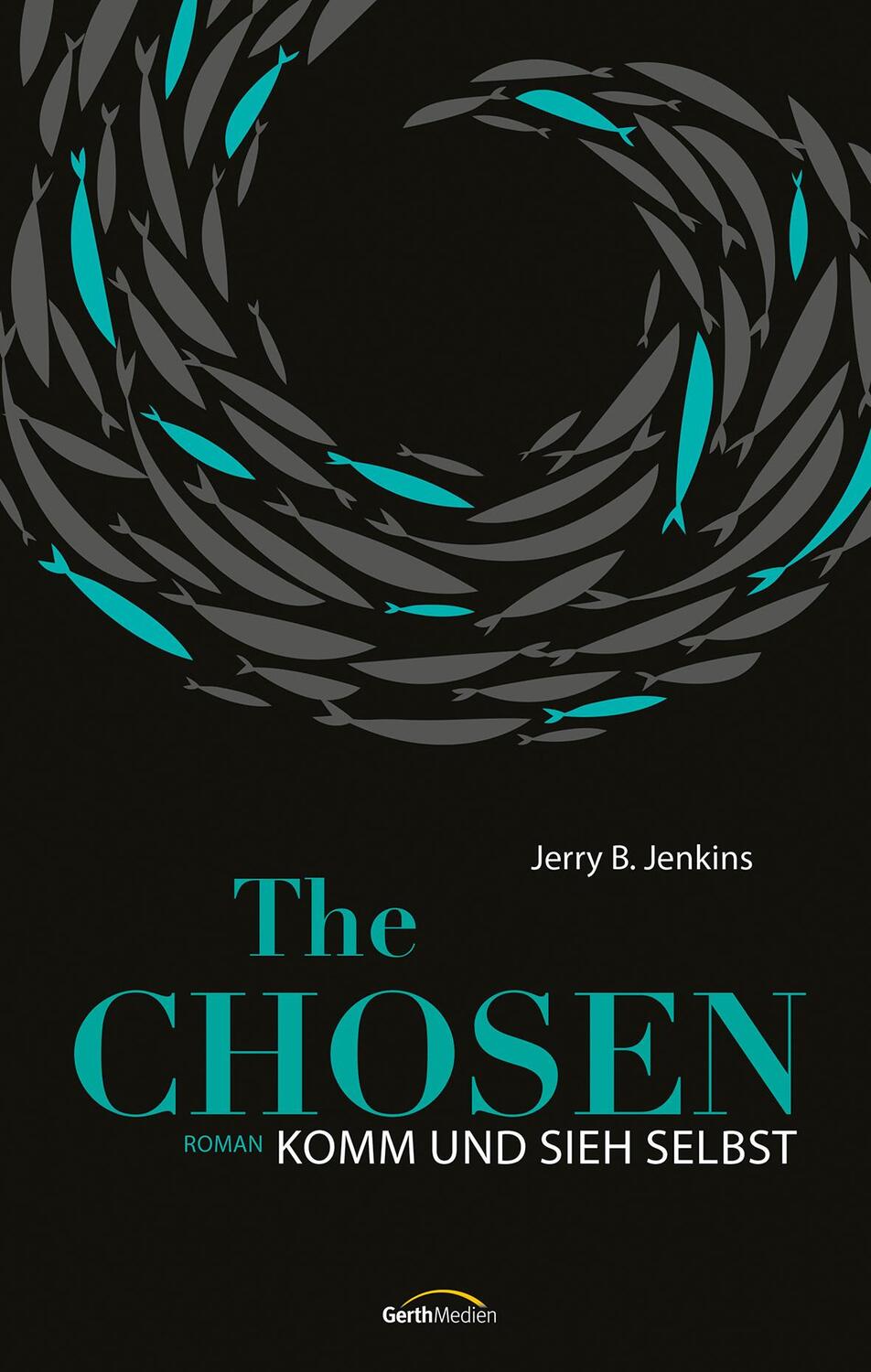 Cover: 9783957349217 | The Chosen: Komm und sieh selbst | Roman. | Jerry B. Jenkins | Buch