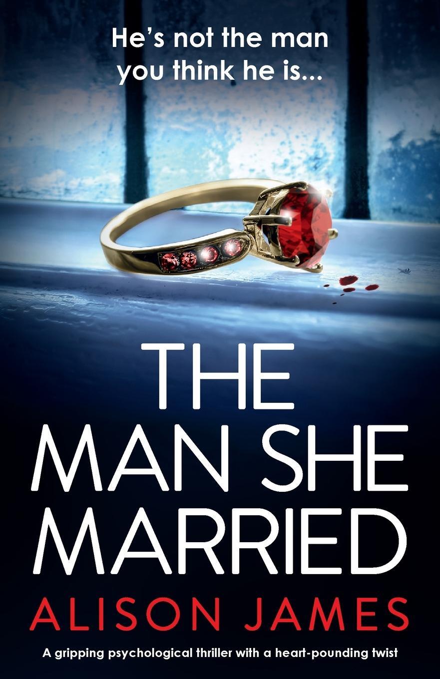 Cover: 9781786819574 | The Man She Married | Alison James | Taschenbuch | Paperback | 2020