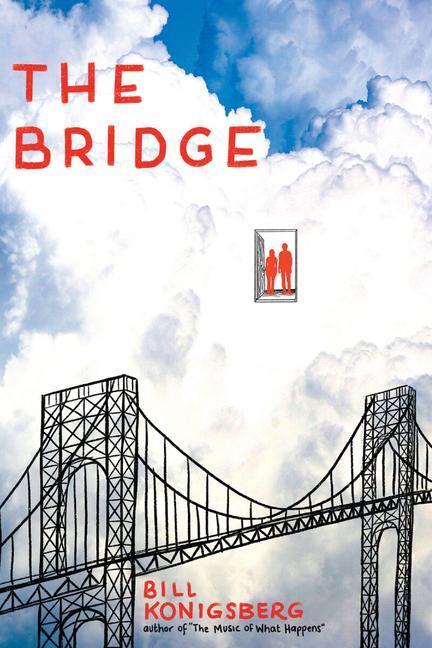 Cover: 9781338325034 | The Bridge | Bill Konigsberg | Buch | Gebunden | Englisch | 2020