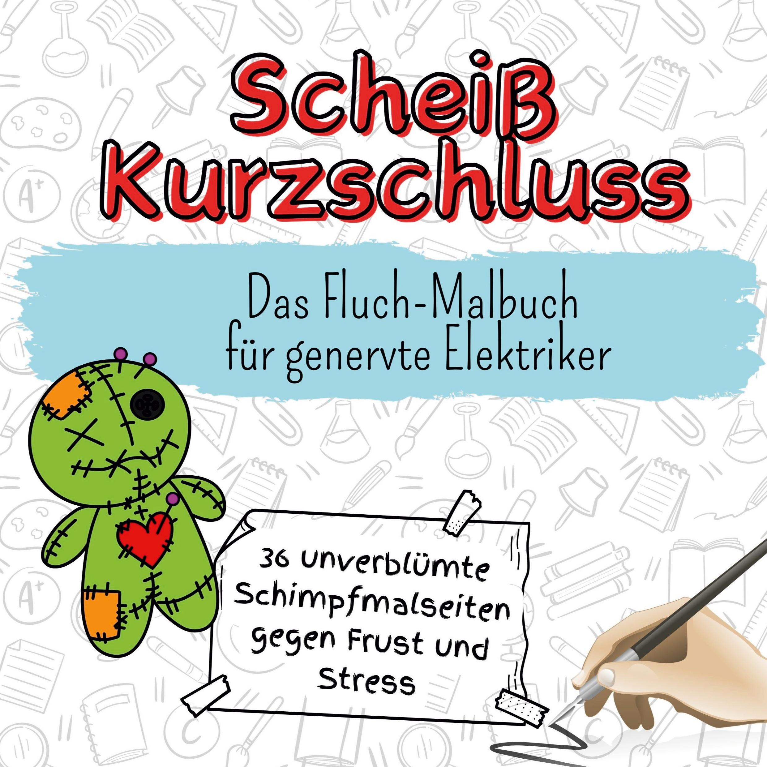 Cover: 9783759111203 | Scheiß Kurzschluss | Das Fluch-Malbuch für genervte Elektriker | Buch