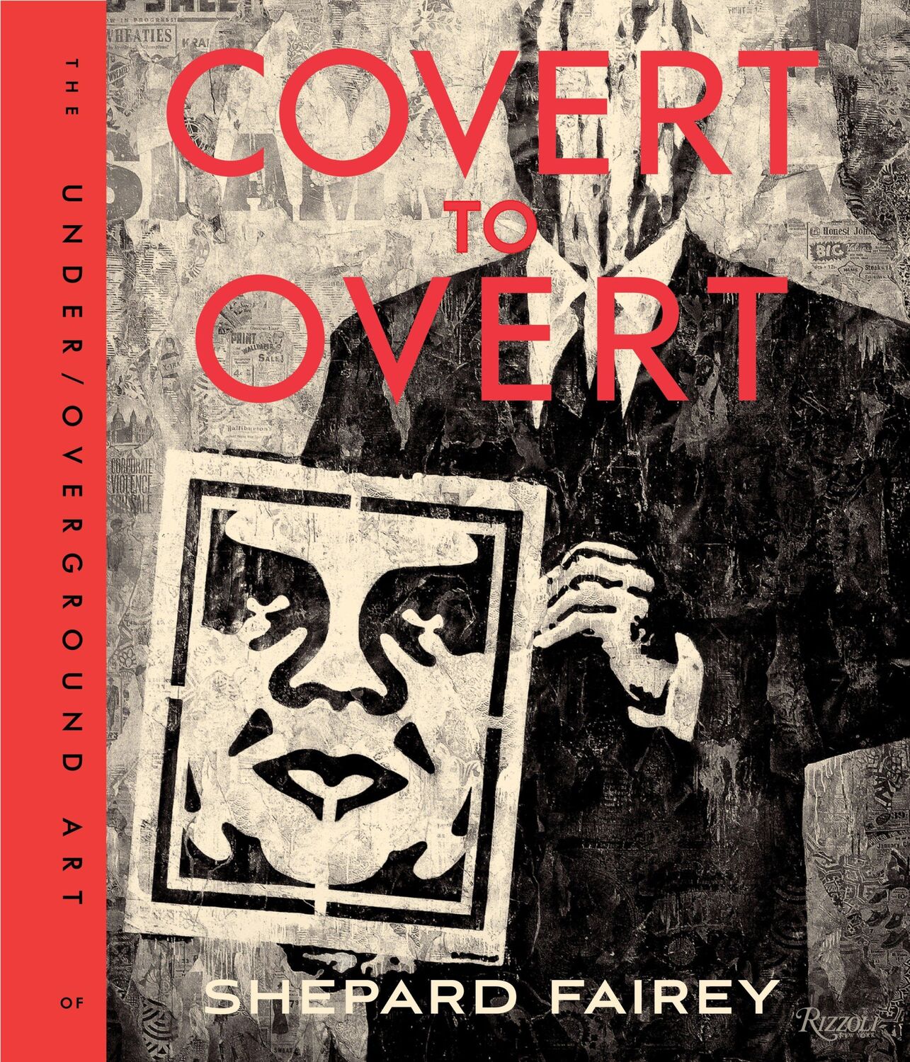 Cover: 9780847846214 | Covert to Overt | The Under/Overground Art of Shepard Fairey | Fairey