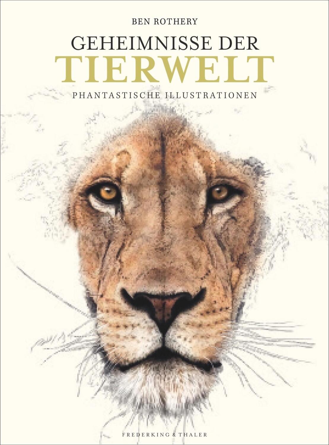 Cover: 9783954163373 | Geheimnisse der Tierwelt | Phantastische Illustrationen | Ben Rothery