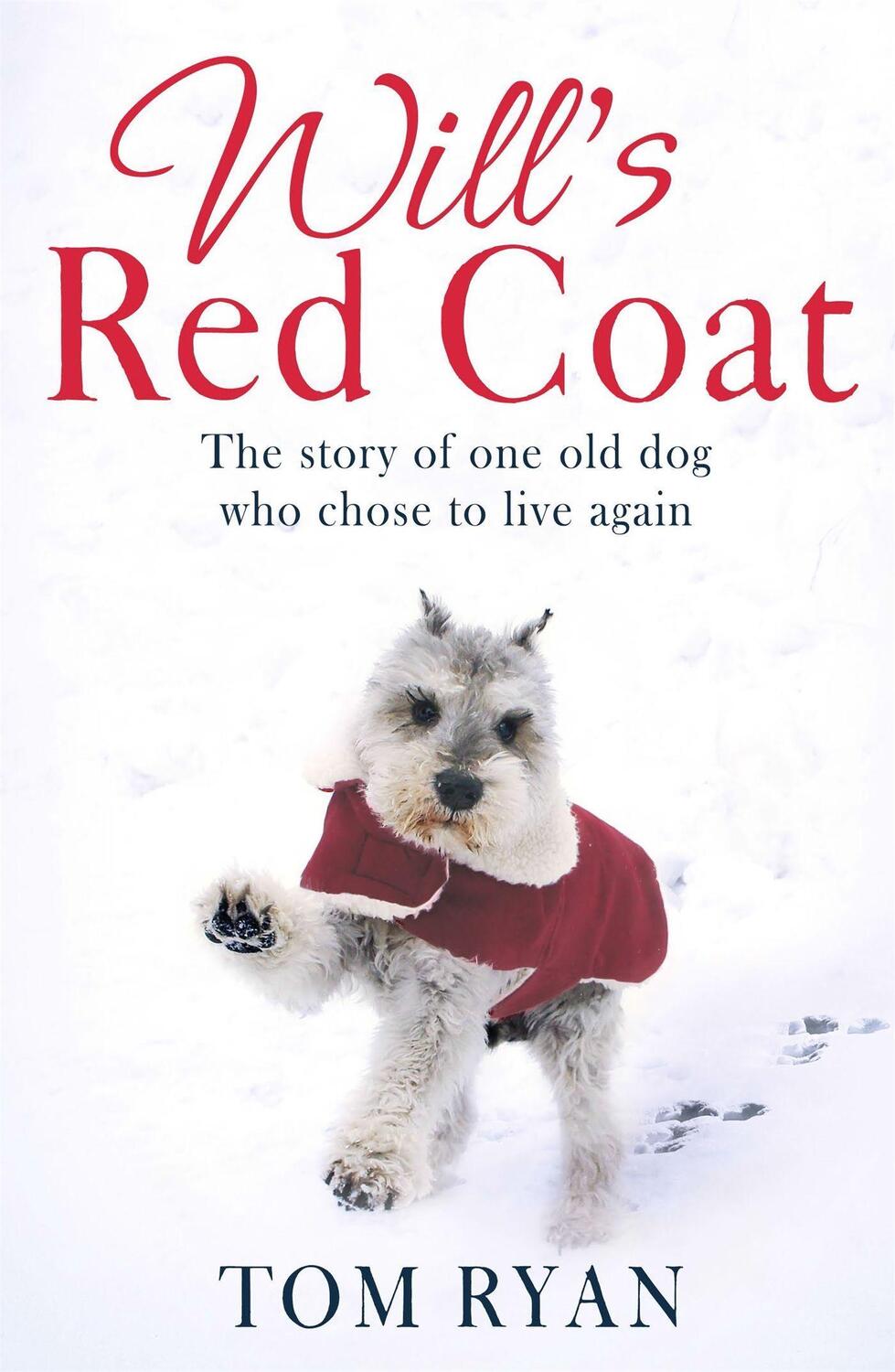 Cover: 9780349411873 | Will's Red Coat | The story of one old dog who chose to live again