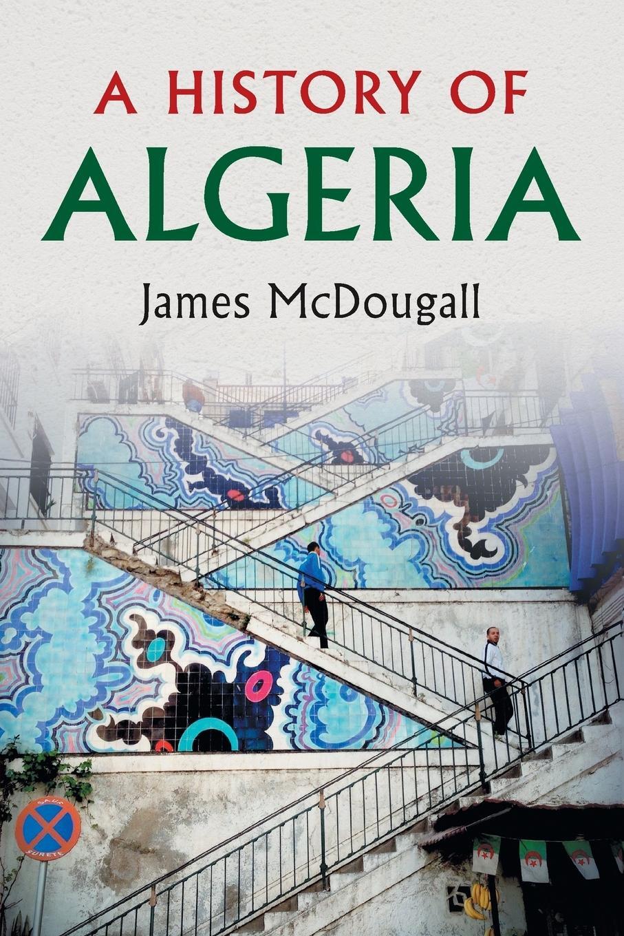 Cover: 9780521617307 | A History of Algeria | James Mcdougall | Taschenbuch | Paperback
