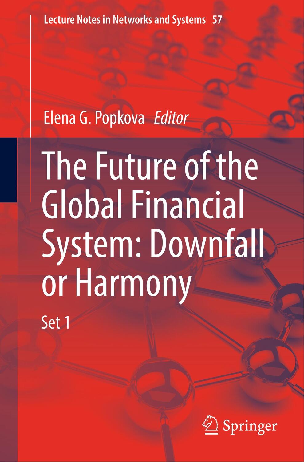 Cover: 9783030001018 | The Future of the Global Financial System: Downfall or Harmony | Buch