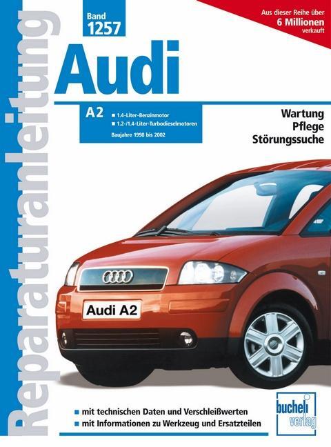 Cover: 9783716820230 | Audi A 2 Baujahre 1998 bis 2002 | Taschenbuch | Reparaturanleitungen