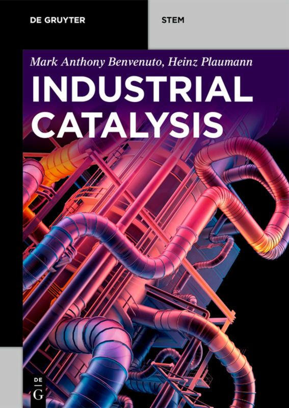 Cover: 9783110542844 | Industrial Catalysis | Mark Anthony Benvenuto (u. a.) | Taschenbuch