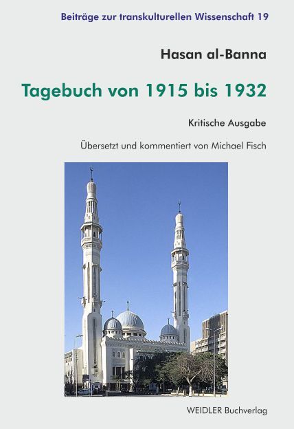 Cover: 9783896937780 | Tagebuch von 1915 bis 1932 | Kritische Ausgabe | Hasan al-Banna | 2022