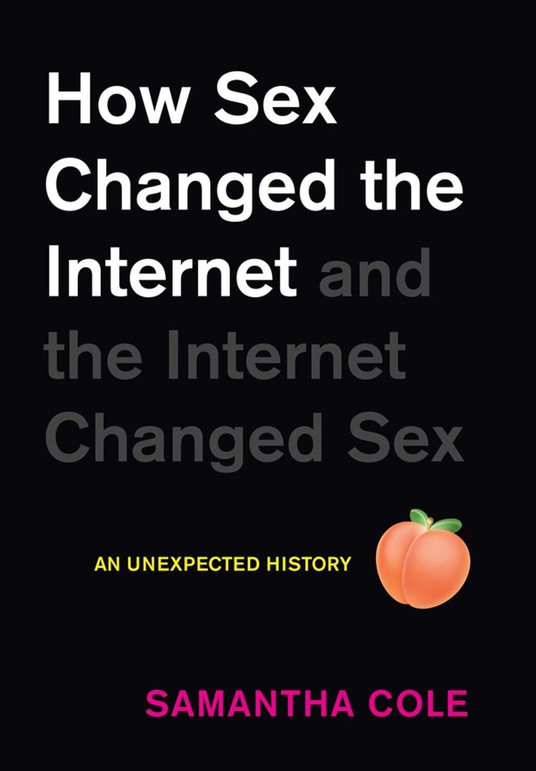 Cover: 9781523513840 | How Sex Changed the Internet and the Internet Changed Sex: An...