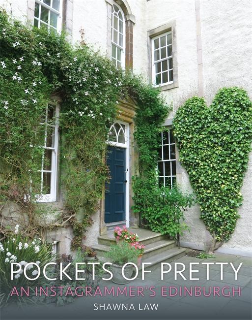 Cover: 9781785302626 | Pockets of Pretty | An Instagrammer's Edinburgh | Shawna Law | Buch