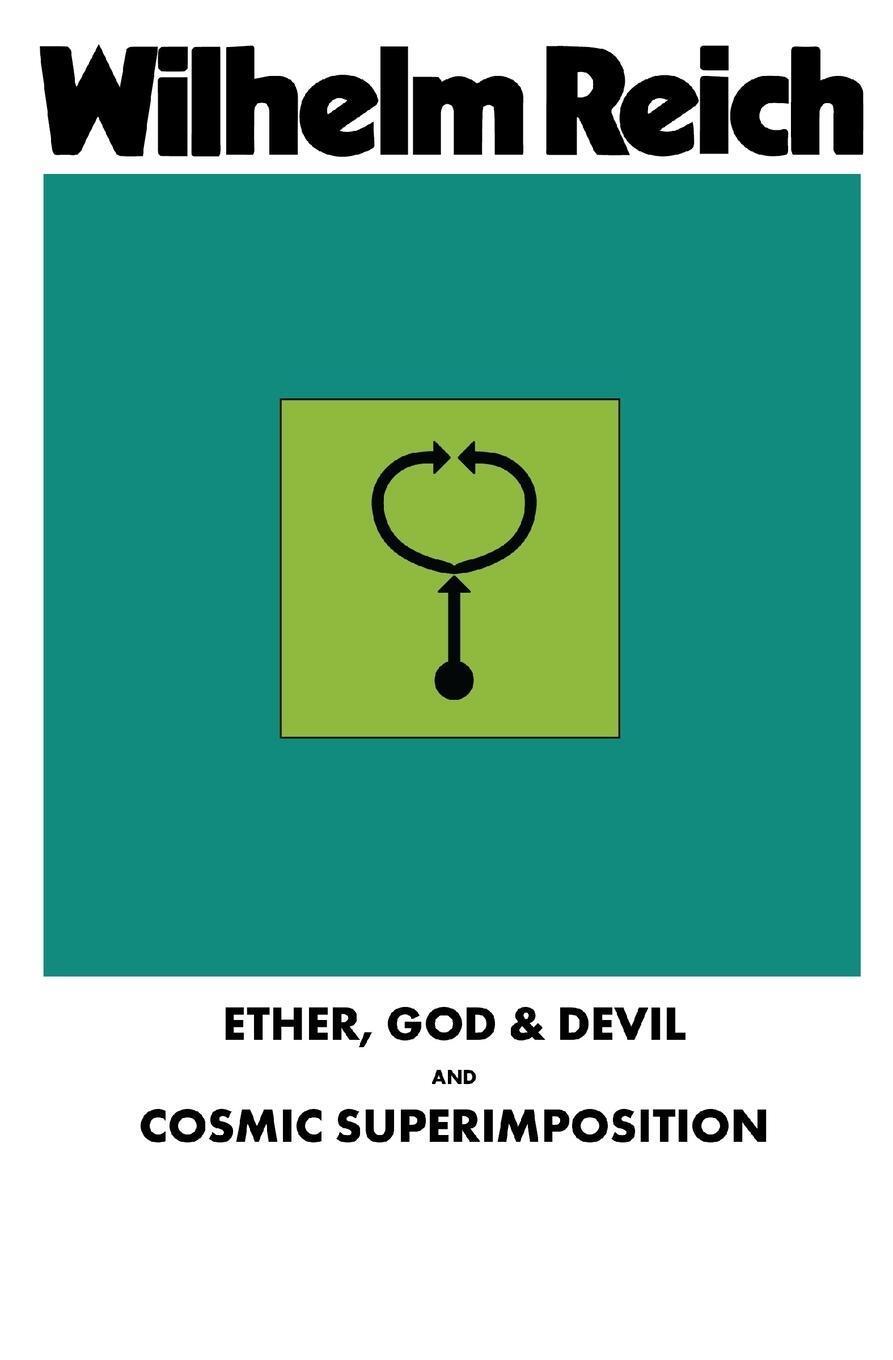 Cover: 9781952000294 | Ether, God &amp; Devil &amp; Cosmic Superimposition | Wilhelm Reich | Buch