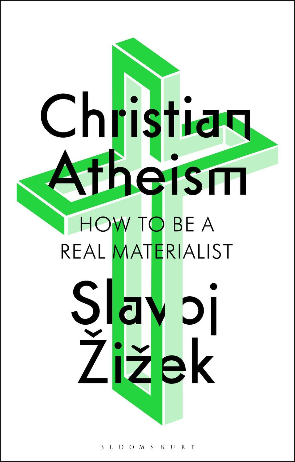 Cover: 9781350409316 | Christian Atheism | How to Be a Real Materialist | Slavoj Zizek | Buch