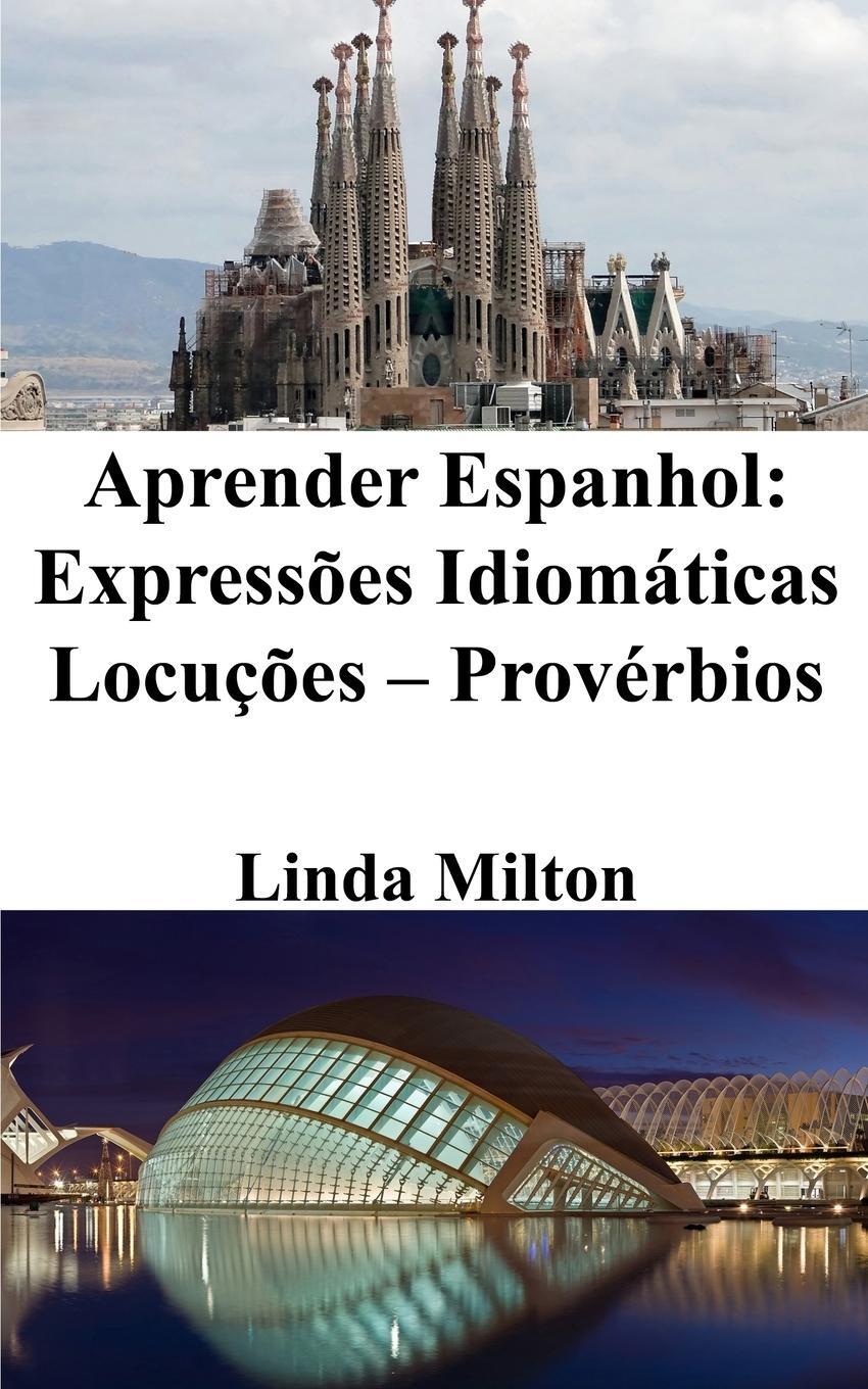 Cover: 9798210807724 | Aprender Espanhol | Expressões Idiomáticas - Locuções - Provérbios