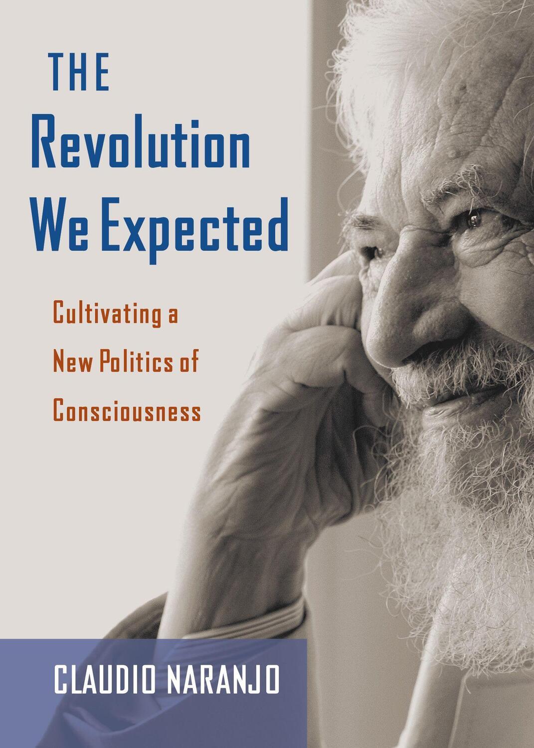Cover: 9780907791805 | The Revolution We Expected | Claudio, MD Naranjo | Taschenbuch | 2020