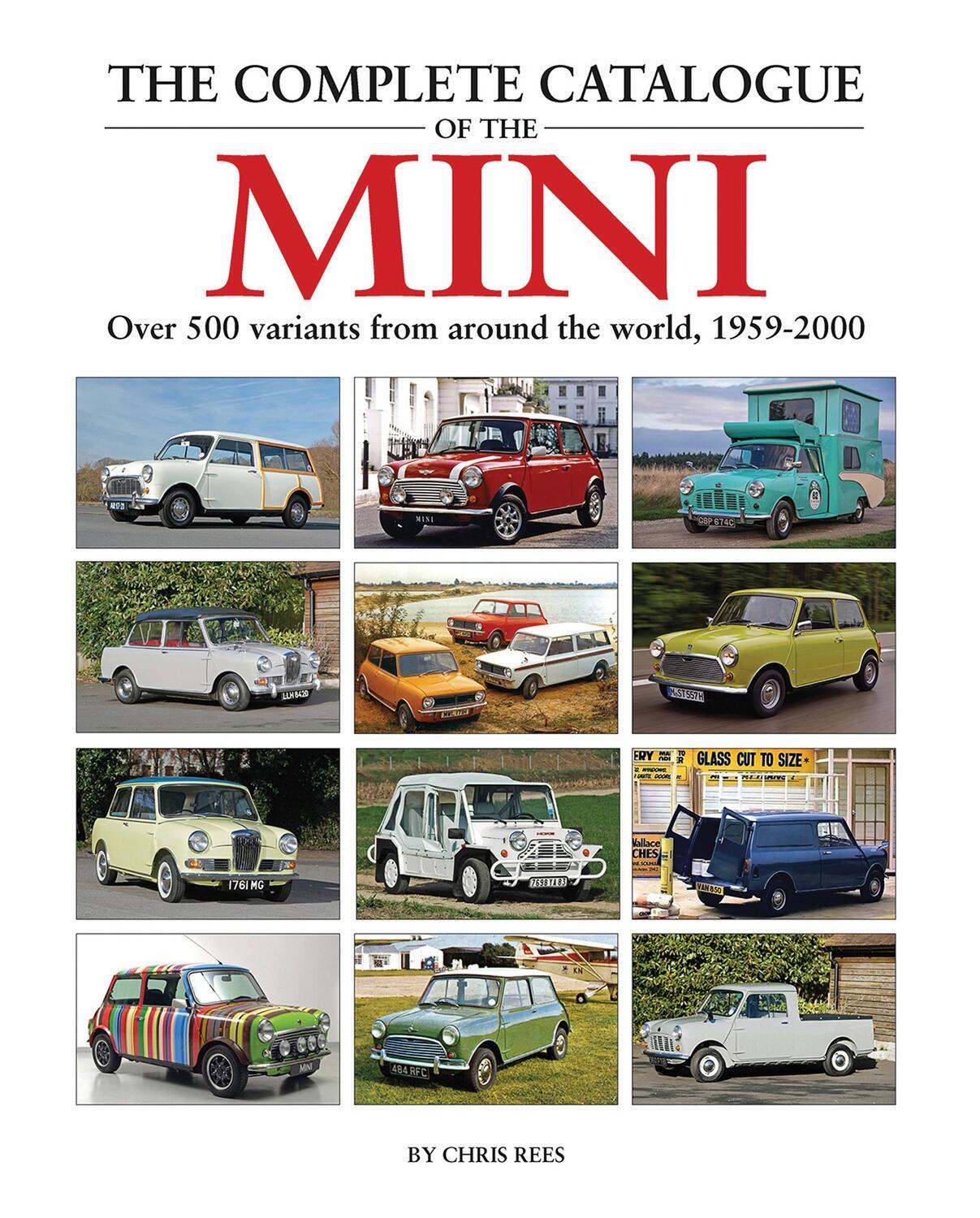 Cover: 9781906133726 | The Complete Catalogue of the Mini | Chris Rees | Buch | Gebunden