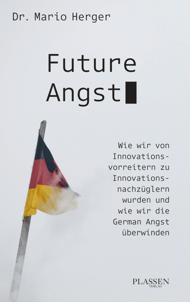 Cover: 9783864707711 | Future Angst | Mario Herger | Taschenbuch | 528 S. | Deutsch | 2021