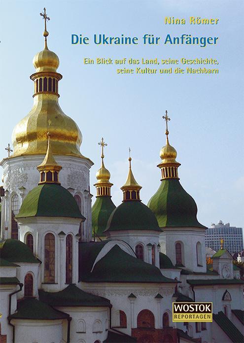 Cover: 9783932916762 | Die Ukraine für Anfänger | Nina Römer | Taschenbuch | Deutsch | 2020