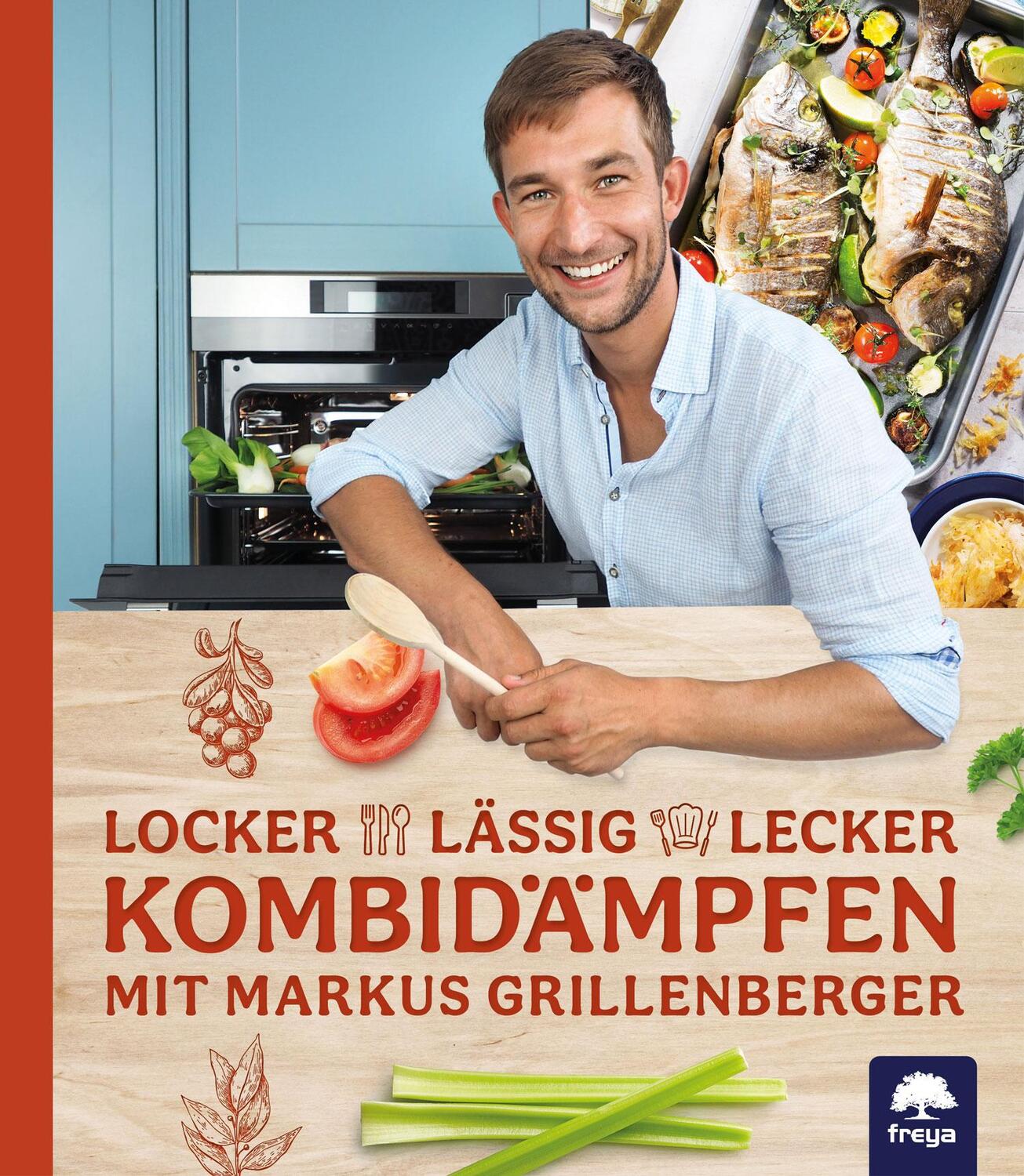 Cover: 9783990254257 | Locker-lässig-lecker Kombidämpfen | mit Markus Grillenberger | Buch