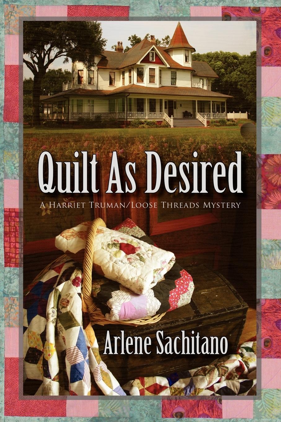 Cover: 9781934135259 | Quilt as Desired | Arlene Sachitano | Taschenbuch | Paperback | 2007