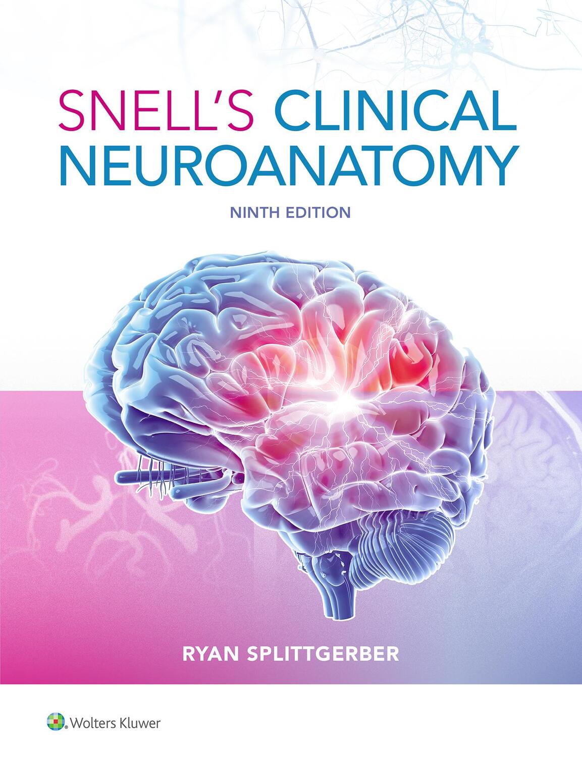 Cover: 9781975195946 | Snell's Clinical Neuroanatomy | Ryan Splittgerber | Taschenbuch | 2024