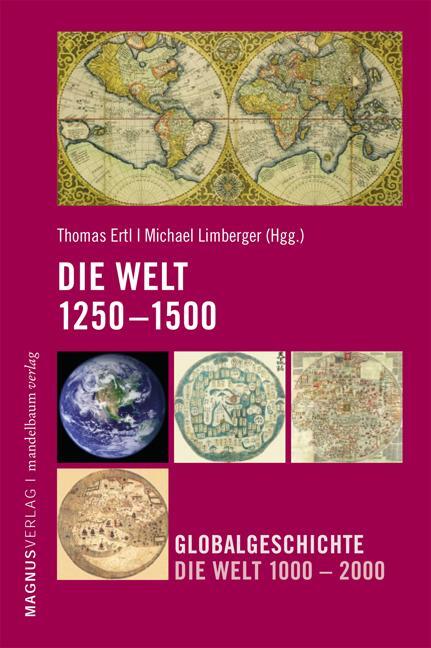 Cover: 9783854762935 | Die Welt 1250 - 1500 | Globalgeschichte. Die Welt 1000 - 2000 | Buch
