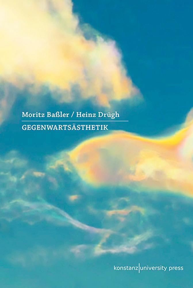 Cover: 9783835391383 | Gegenwartsästhetik | Moritz Baßler (u. a.) | Buch | 307 S. | Deutsch