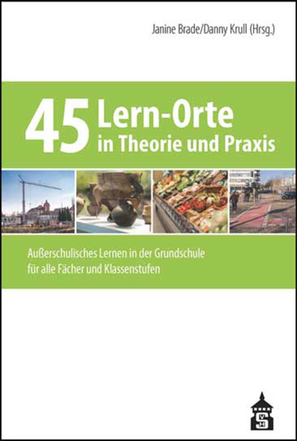 Cover: 9783834016720 | 45 Lern-Orte in Theorie und Praxis | Janine Brade (u. a.) | Buch