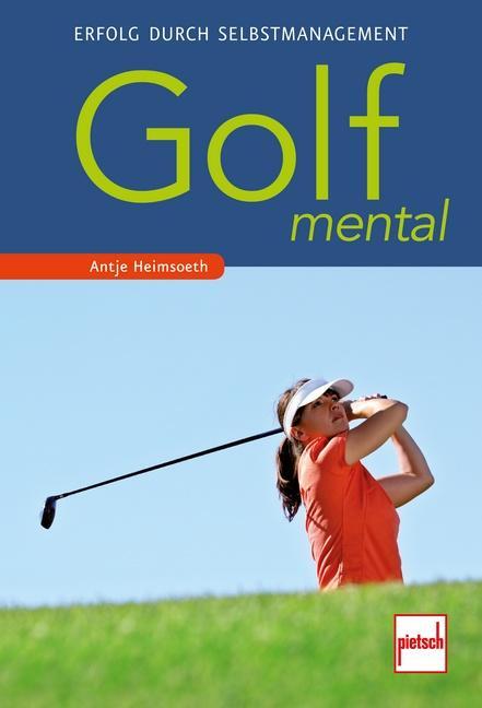 Cover: 9783613507722 | Golf Mental | Pocket Training | Antje Heimsoeth | Taschenbuch | 2014