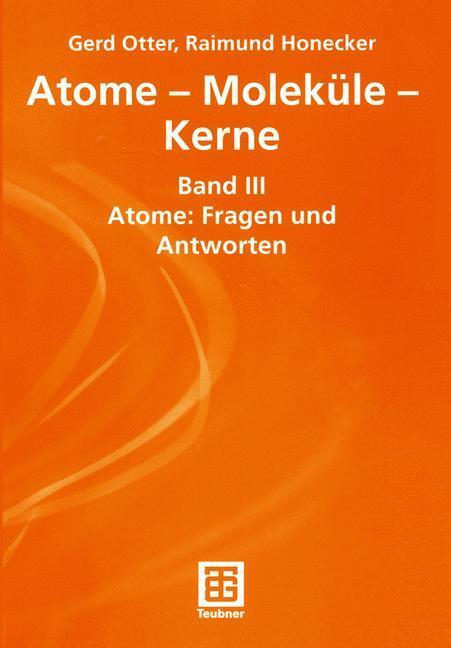 Cover: 9783519003298 | Atome ¿ Moleküle ¿ Kerne | Band III Atome: Fragen und Antworten | Buch