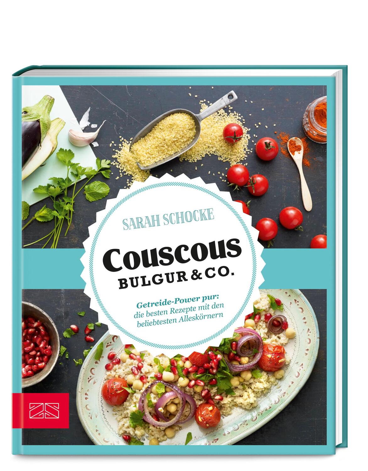 Cover: 9783898837927 | Just delicious - Couscous, Bulgur &amp; Co. | Sarah Schocke | Buch | 60 S.