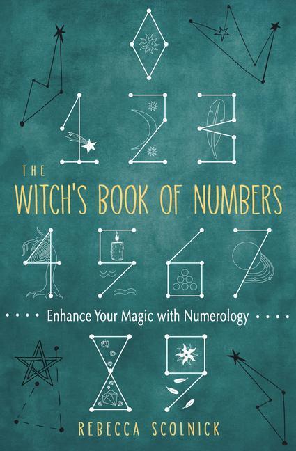 Cover: 9781950253272 | The Witch's Book of Numbers: Enhance Your Magic with Numerology | Buch