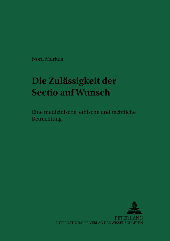 Cover: 9783631550687 | Die Zulässigkeit der "Sectio" auf Wunsch | Nora Markus | Taschenbuch